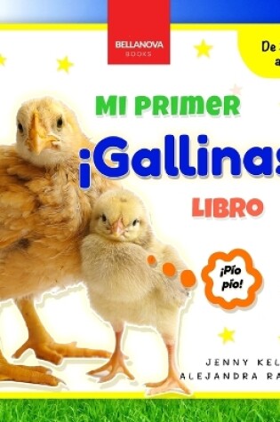 Cover of ¡Gallinas! Mi Primer Libro