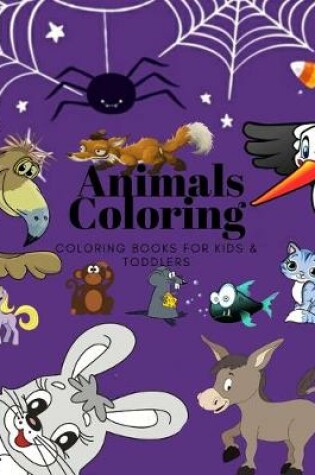 Cover of Animals Coloring Coloring Books for Kids & Toddlers