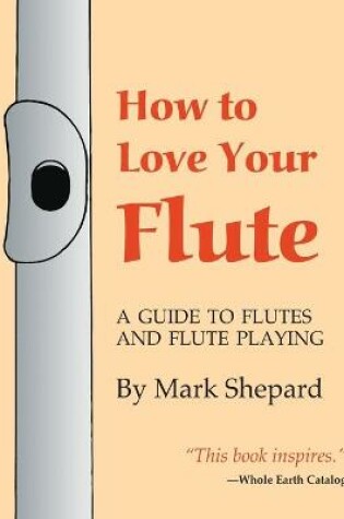 Cover of How to Love Your Flute