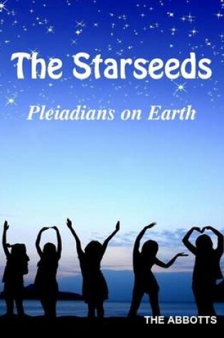 Cover of The Starseeds: Pleiadians on Earth