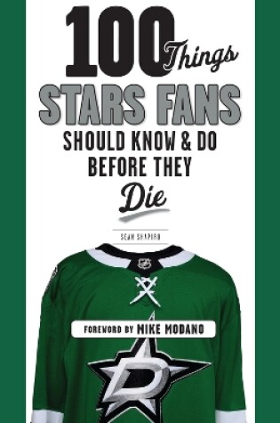 Cover of 100 Things Stars Fans Should Know & Do Before They Die