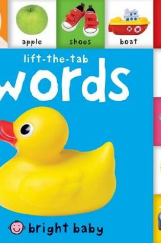 Cover of Bright Baby Lift-The-Tab: Words