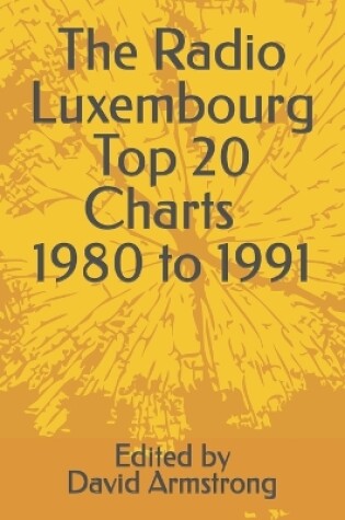 Cover of The Radio Luxembourg Top 20 Charts - 1980 to 1991