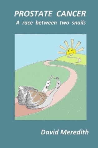Cover of Prostate Cancer -a race between two snails