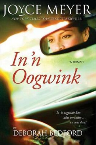 Cover of In N Oogwink: In 'n Oogwink Kan Alles Verander En DAT Wat?