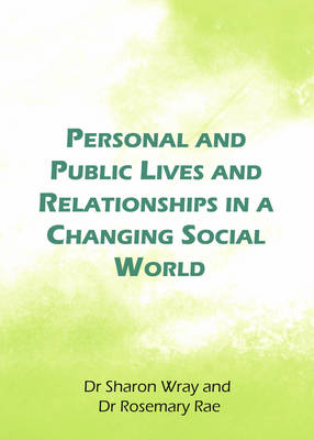 Book cover for Personal and Public Lives and Relationships in a Changing Social World