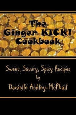 Book cover for The Ginger KICK! Cookbook