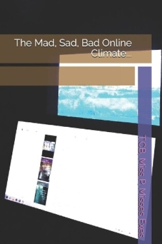 Cover of The Mad, Sad, Bad Online Climate...