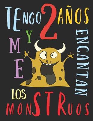 Book cover for Tengo 2 años y me encantan los monstruos