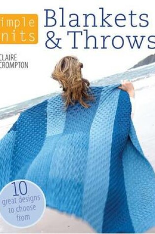 Cover of Simple Knits - Blankets & Throws: 10 Great Designs to Choose from