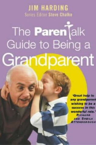 Cover of The "Parentalk" Guide to Being a Grandparent