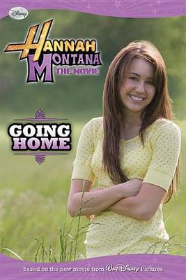 Book cover for Hannah Montana: The Movie Going Home