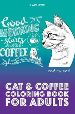 Cover of Cat & Coffee Coloring Book For Adults