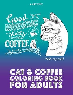 Cover of Cat & Coffee Coloring Book For Adults