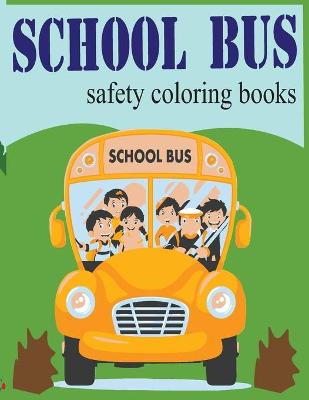 Book cover for School bus safety coloring books