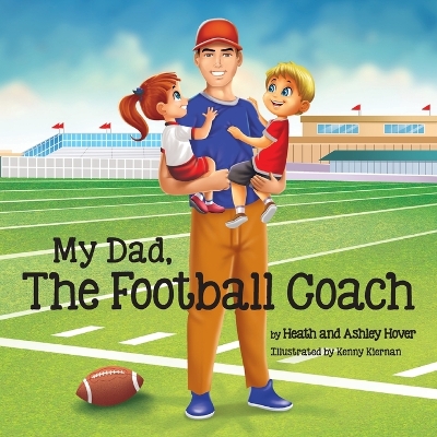 Cover of My Dad, The Football Coach