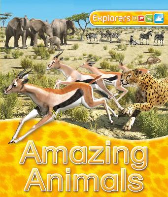 Book cover for Explorers: Amazing Animals