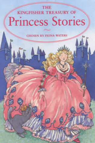 Cover of The Kingfisher Treasury of Princess Stories