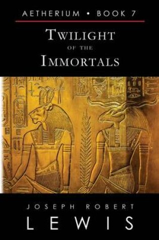 Cover of Twilight of the Immortals