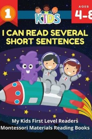 Cover of I Can Read Several Short Sentences. My Kids First Level Readers Montessori Materials Reading Books