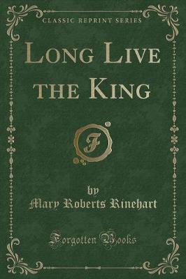 Book cover for Long Live the King (Classic Reprint)