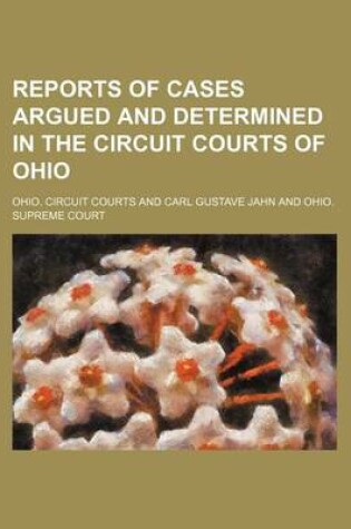 Cover of Reports of Cases Argued and Determined in the Circuit Courts of Ohio (Volume 15)