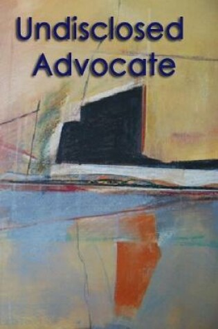Cover of Undisclosed Advocate