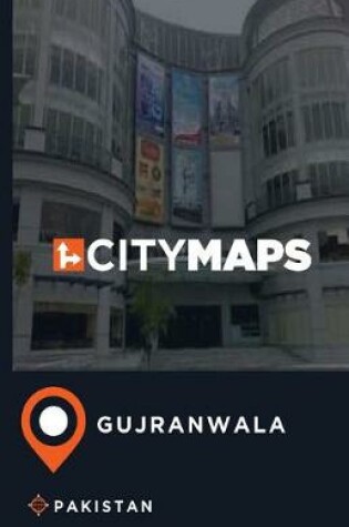 Cover of City Maps Gujranwala Pakistan