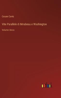 Book cover for Vite Parallele di Mirabeau e Washington