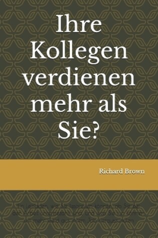 Cover of Ihre Kollegen verdienen mehr als Sie?