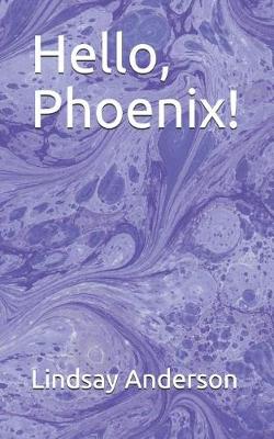 Book cover for Hello, Phoenix!