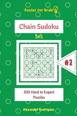 Cover of Puzzles for Brain - Chain Sudoku 200 Hard to Expert Puzzles 5x5 vol.2