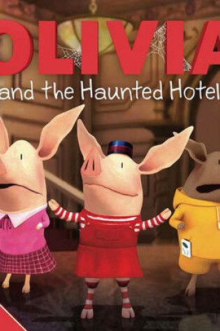 Cover of Olivia and the Haunted Hotel