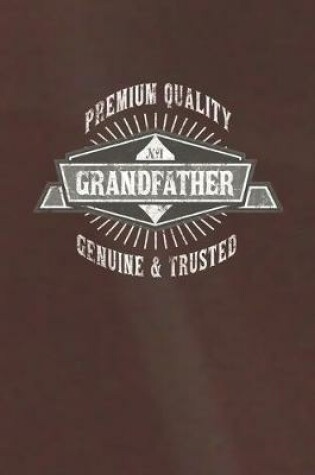 Cover of Premium Quality No1 Grandfather Genuine & Trusted