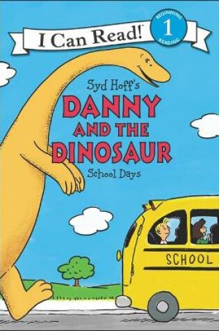 Cover of Danny and the Dinosaur: School Days