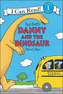 Book cover for Danny and the Dinosaur: School Days