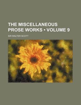 Book cover for The Miscellaneous Prose Works (Volume 9)