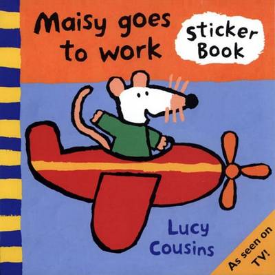Book cover for Maisy Goes to Work Sticker Book