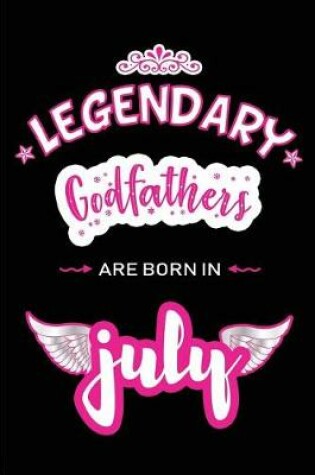 Cover of Legendary Godfathers are born in July