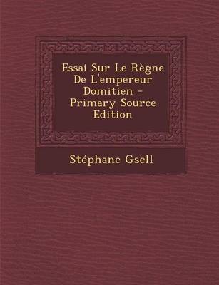 Book cover for Essai Sur Le Regne de L'Empereur Domitien