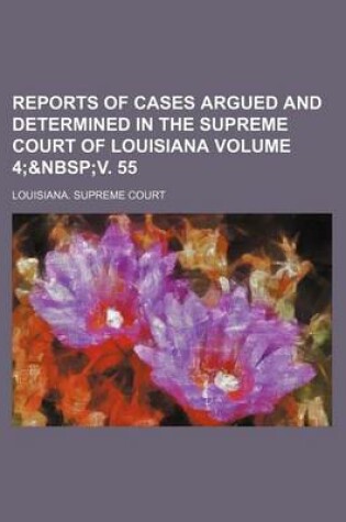 Cover of Reports of Cases Argued and Determined in the Supreme Court of Louisiana Volume 4;