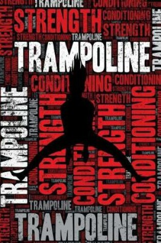Cover of Trampoline Strength and Conditioning Log