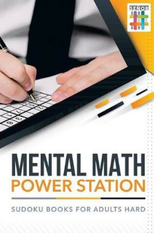 Cover of Mental Math Power Station Sudoku Books for Adults Hard