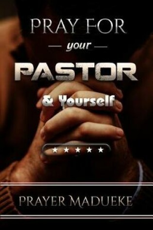 Cover of Pray For Your pastor and yourself