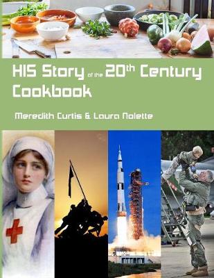Book cover for HIS Story of the 20th Century Cookbook