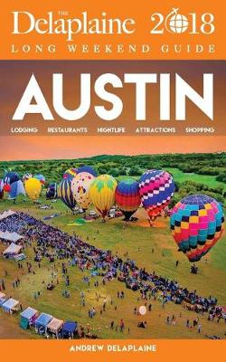 Book cover for Austin - The Delaplaine 2018 Long Weekend Guide