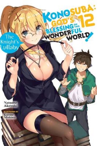 Cover of Konosuba: God's Blessing on This Wonderful World!, Vol. 12 (light novel)