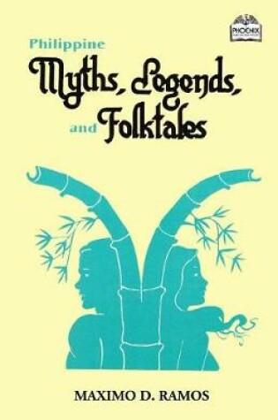 Cover of Philippine Myths, Legends, and Folktales