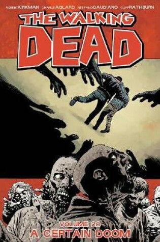 Cover of The Walking Dead Volume 28: A Certain Doom