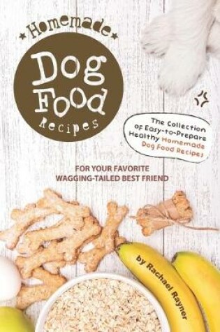 Cover of Homemade Dog Food Recipes